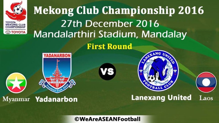 ຜົນຂອງການແຂ່ງຂັນ Toyota Mekong Club Championship 2016 ນັດ LANEXANG UNITED vs Yadanarbon F.C.